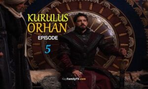 Kurulus-Orhan-Episode-5-400x240