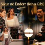 Sikur ne Ender (Ruya Gibi) Epizosi 2_Pjesa 3 – Titra Shqip