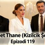 Sherbet Thane (Kizilcik Serbeti) Ep.119_Pj.3 – Titra Shqip – Sezoni 4