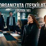 Organizata (Teskilat) Ep.161_Pj.3 – Sez.6 – Titra Shqip